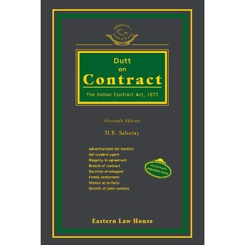 Eastern Law House's Dutt on Contract: Indian Contract Act 1972 [HB Reprint 2018] by H. K. Saharay 